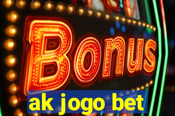 ak jogo bet